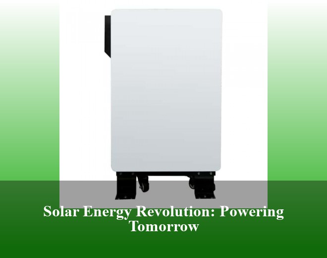 Solar Energy Revolution: Powering Tomorrow